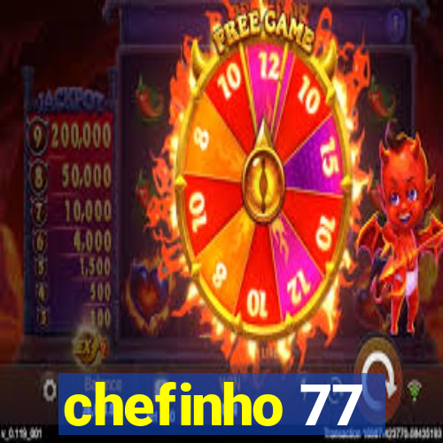 chefinho 77